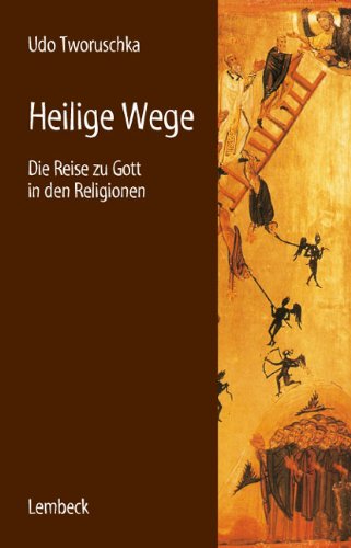 Heilige Wege: Die Reise zu Gott in den Religionen Religion & Esotericism
