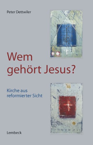 Wem gehört Jesus?: Kirche aus reformierter Sicht Religion & Esotericism