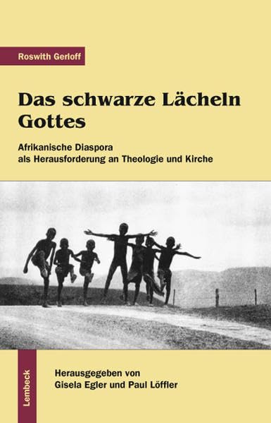 Das schwarze Lächeln Gottes: Afrikanische Diaspora als Herausforderung an Theologie und Kirche Religion & Esotericism