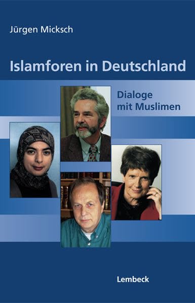 Islamforen in Deutschland: Dialoge mit Muslimen: Dialoge mit Muslimen. Vorw. v. Rita Süssmuth (Interkulturelle Beiträge) Law