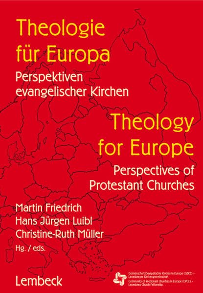 Theologie für Europa /Theology for Europe: Perspektiven evangelischer Kirchen /Perspectives of Protestant Churches: Perspektiven evangelischer ... Kirchengemeinschaft. Deutsch-Englisch General education