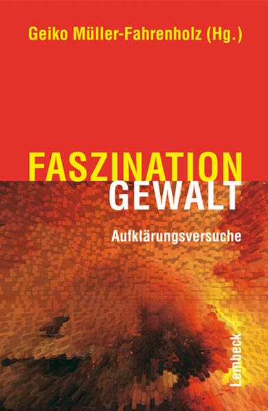 Faszination Gewalt: Aufklärungsversuche Law