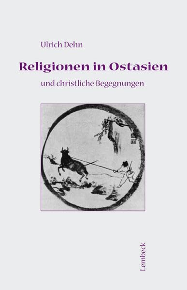 Religionen in Ostasien und christliche Begegnungen Religion & Esotericism