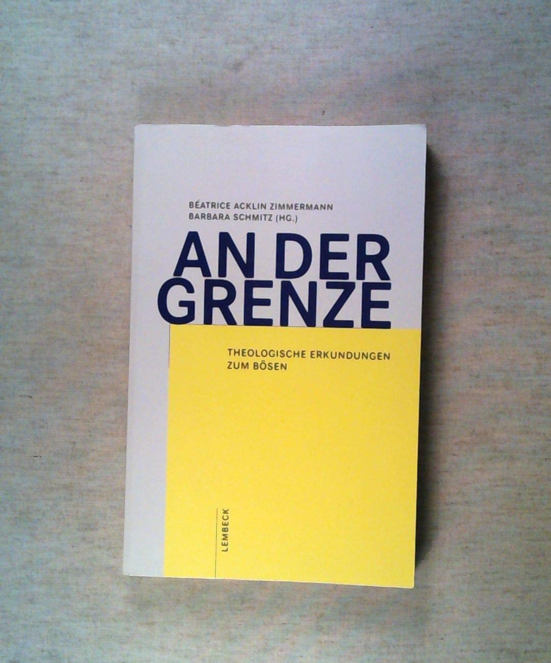An der Grenze: Theologische Erkundungen zum Bösen Religion & Esotericism