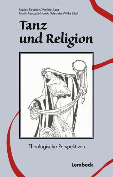 Tanz und Religion: Theologische Perspektiven Religion & Esotericism
