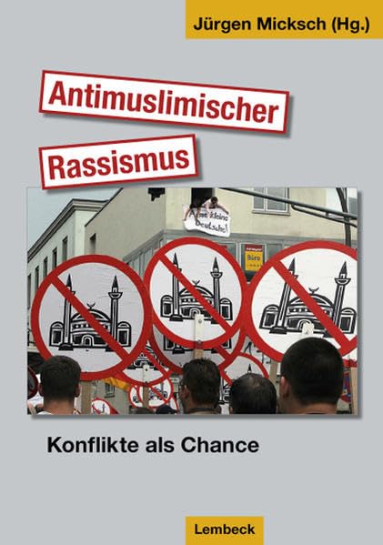 Antimuslimischer Rassismus: Konflikte als Chance (Interkulturelle Beiträge) Religion & Esotericism