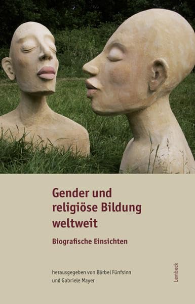 Gender und religiöse Bildung weltweit: Biografische Einsichten Religion & Esotericism