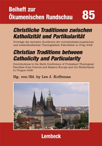 Christliche Traditionen zwischen Katholizität und Partikularität Religion & Esotericism