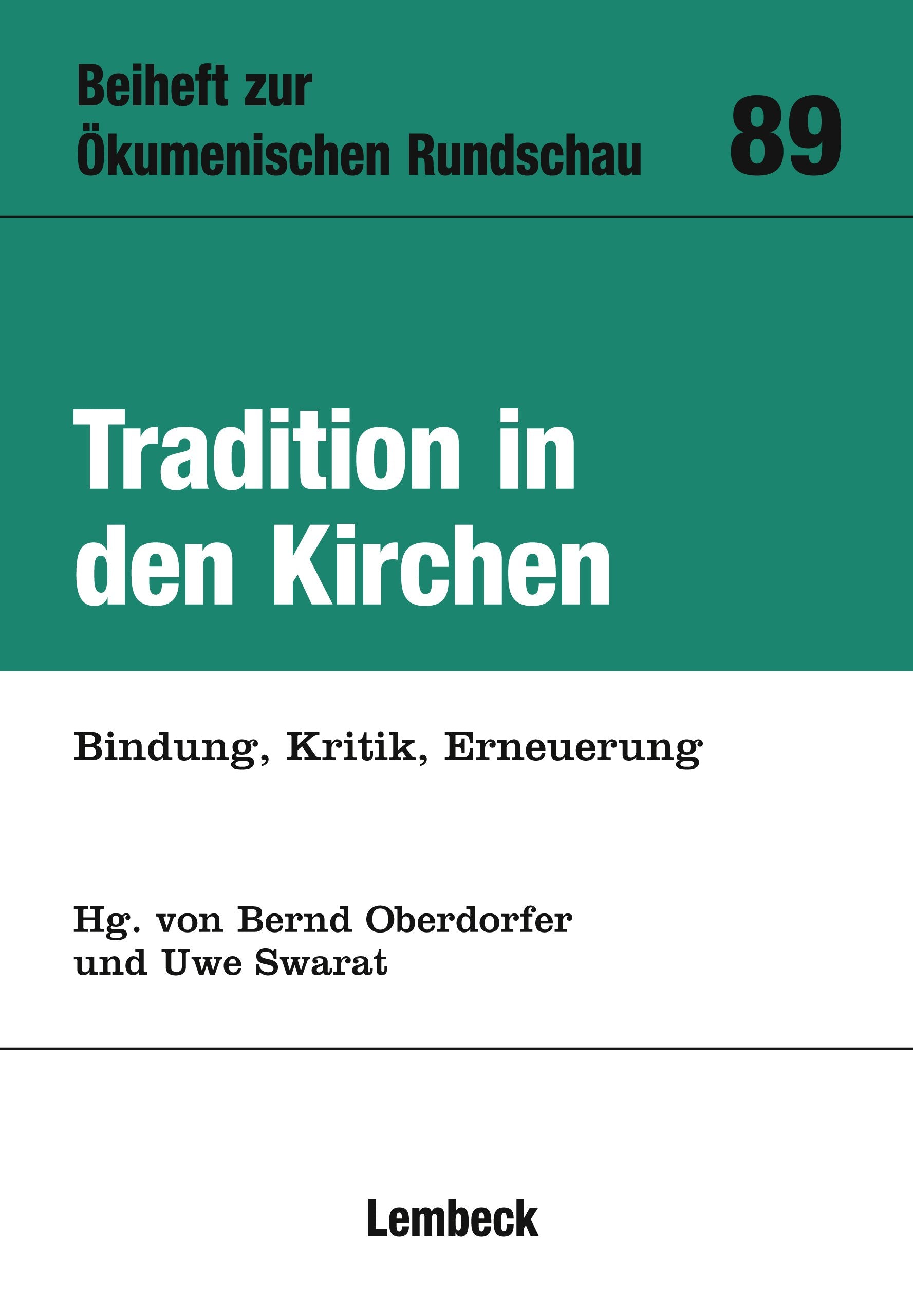 Tradition in den Kirchen: Bindung, Kritik, Erneuerung (Ökumenische Rundschau / Beihefte) Religion & Esotericism