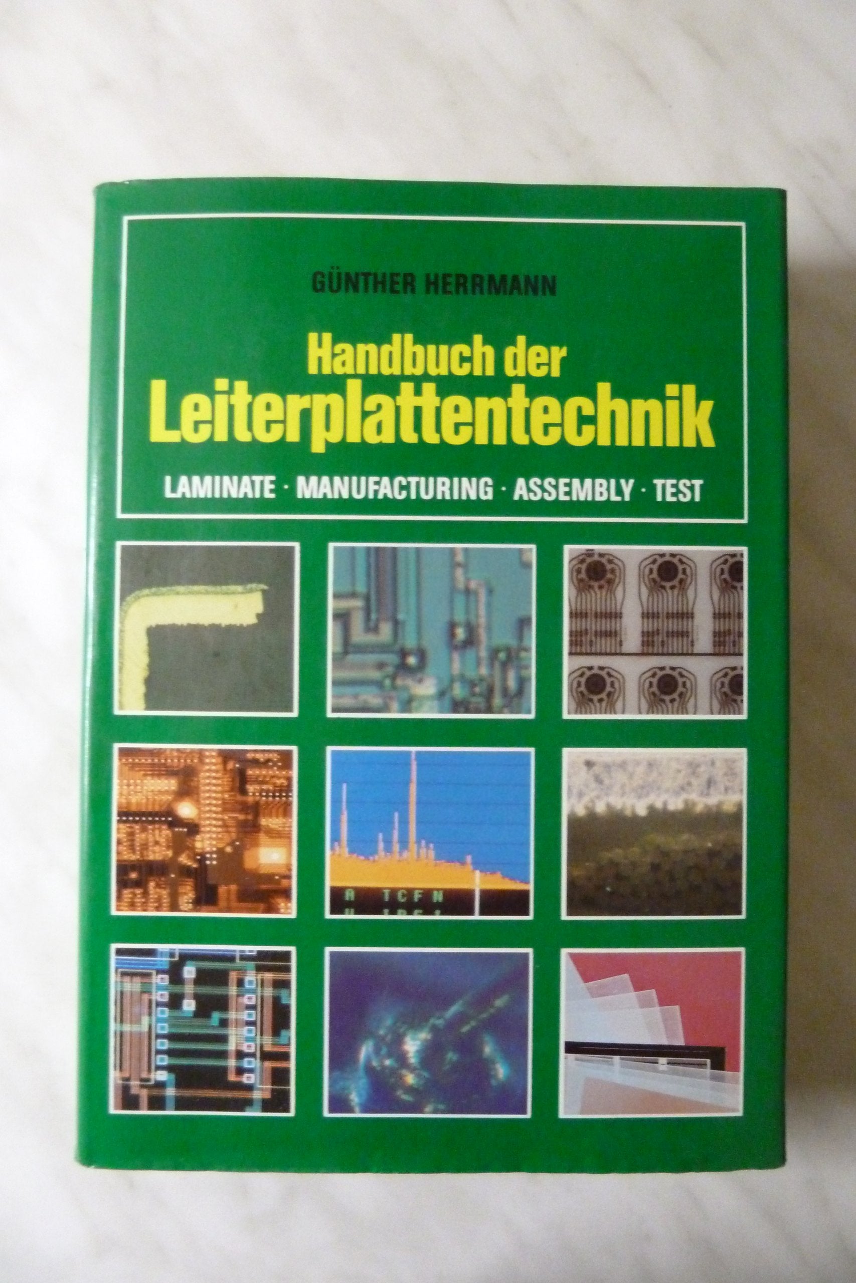 Handbuch der Leiterplattentechnik: Laminate, Manufacturing, Assembly, Test Books