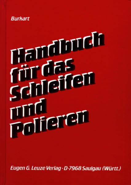 Handbuch für das Schleifen und Polieren Business & Technology