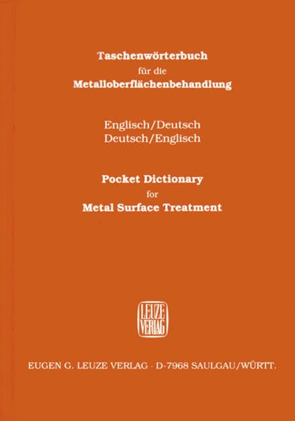 Taschenwörterbuch für die Metalloberflächenbehandlung /Pocket Dictionary for Metal Surface Treatment: Englisch-Deutsch /Deutsch-Englisch Business & Technology