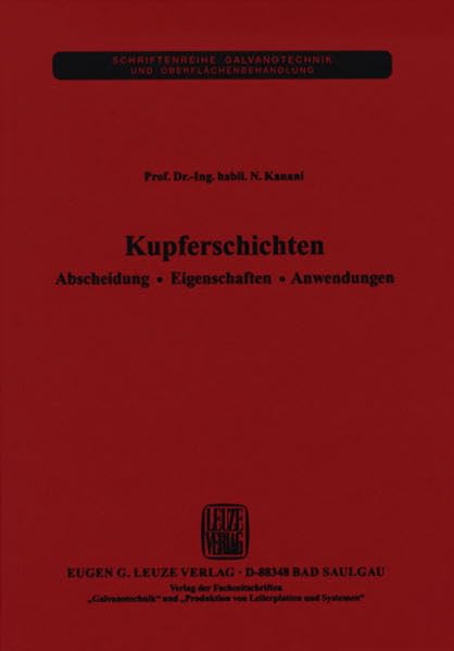 Kupferschichten: Abscheidung, Eigenschaften, Anwendungen (Schriftenreihe Galvanotechnik) Natural Sciences