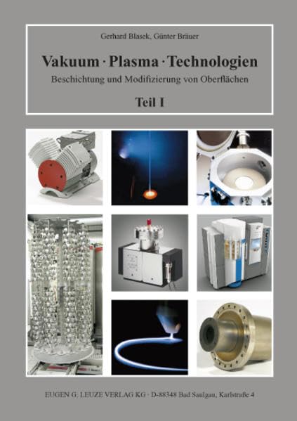 Vakuum - Plasma - Technologien, Band I und II: Beschichtung und Modifizierung von Oberflächen Business & Technology
