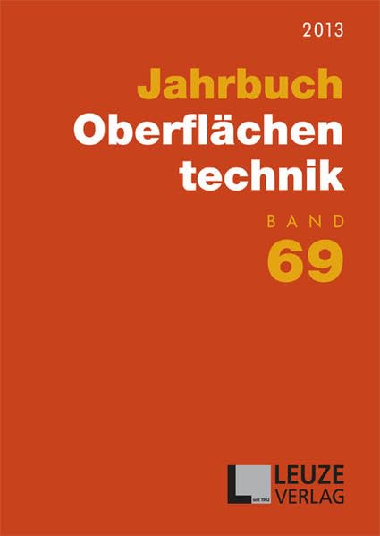 Jahrbuch Oberflächentechnik 2013: Band 69 Media & Communication