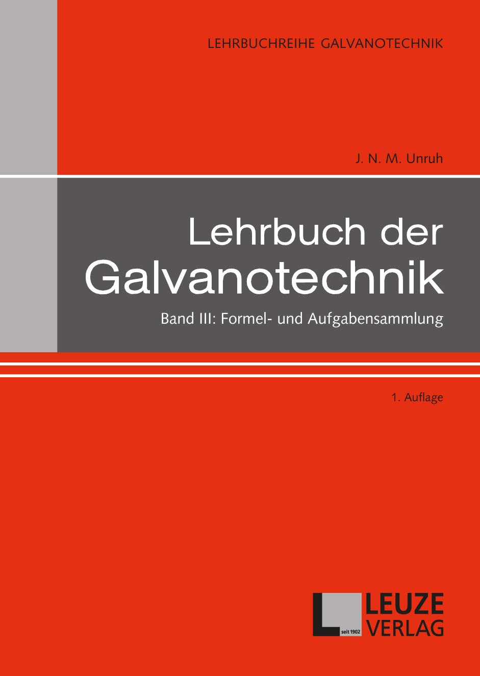 Lehrbuch der Galvanotechnik Band III: Formel- und Aufgabensammlung Business & Technology