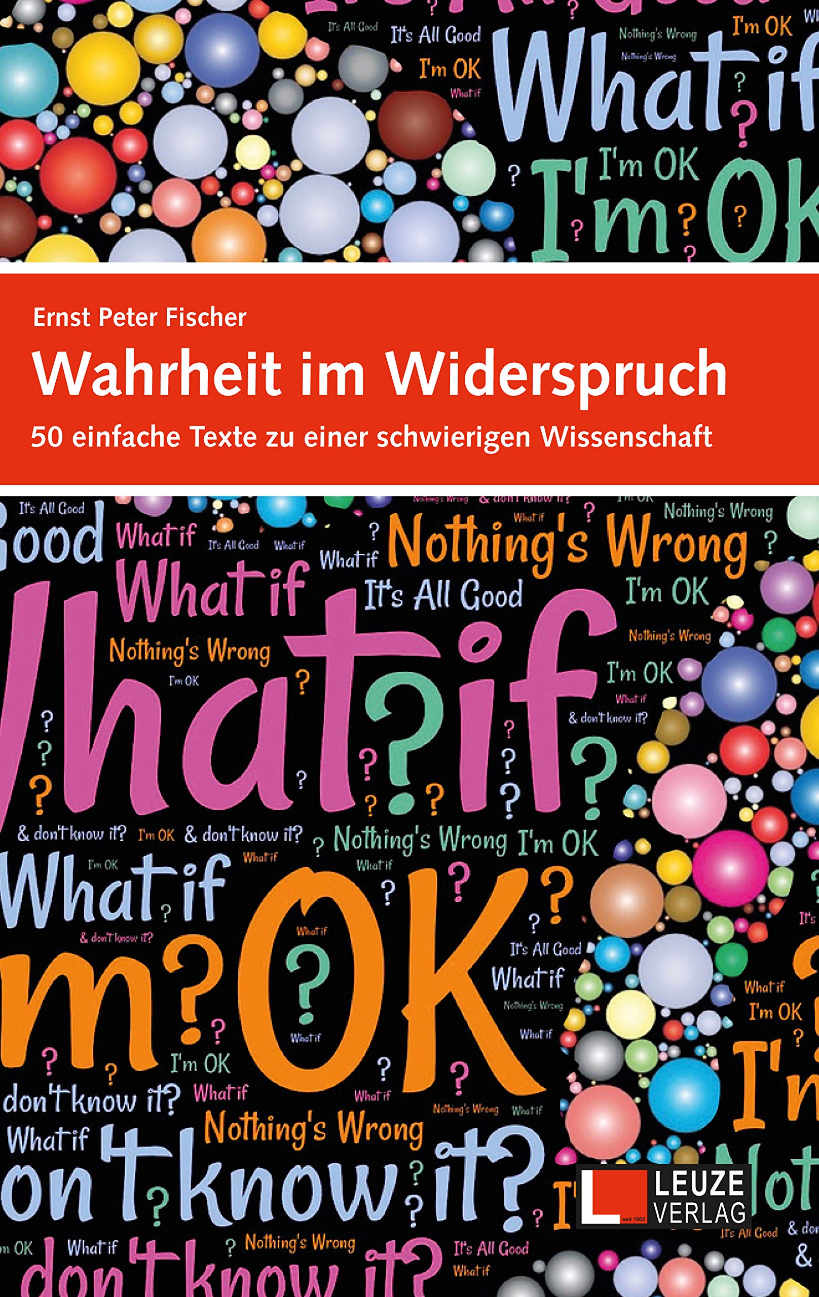 Wahrheit im Widerspruch: 50 einfache Texte zu einer schwierigen Wissenschaft book