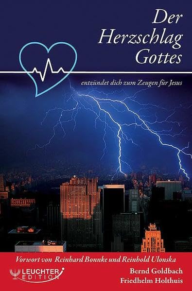 Der Herzschlag Gottes entzündet dich zum Zeugen für Jesus Religion & Esotericism