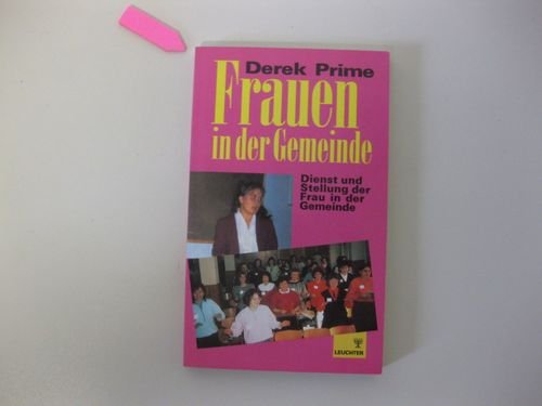 Frauen in der Gemeinde: Dienst und Stellung der Frau in der Gemeinde Social Sciences