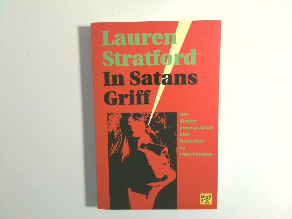 In Satans Griff. Von Kinderpornographie und Satanskult zu Jesus Christus Social Sciences