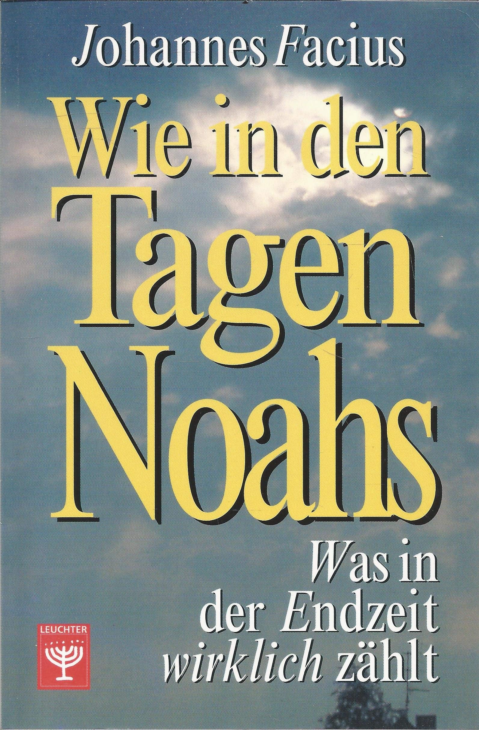 Wie in den Tagen Noahs: Was in der Endzeit wirklich zählt Religion & Esotericism