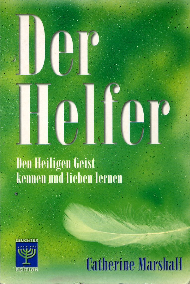 Der Helfer: Den Heiligen Geist kennen und lieben lernen Religion & Esotericism