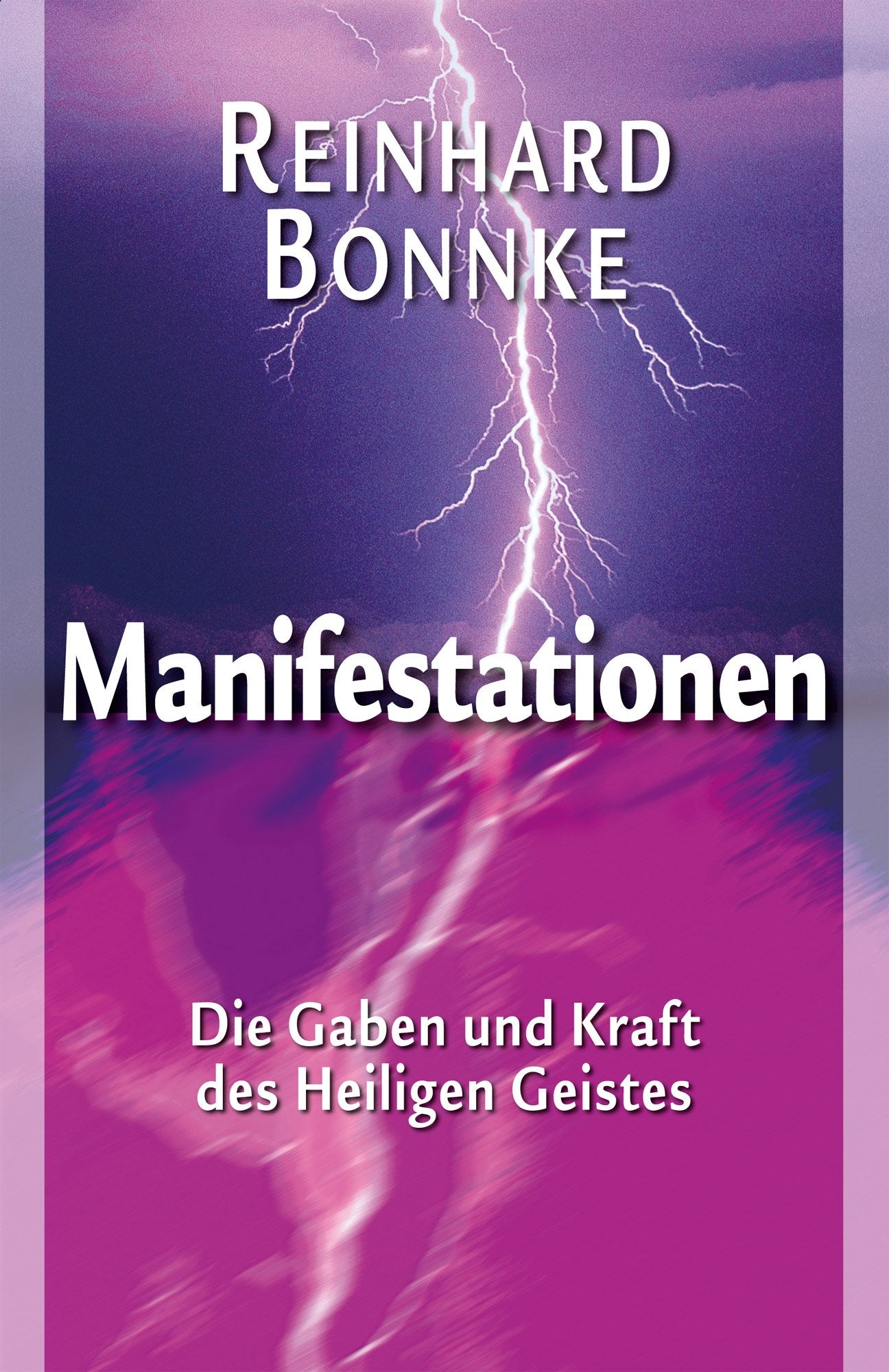 Manifestationen: Die Gaben und Kraft des Heiligen Geistes Religion & Esotericism