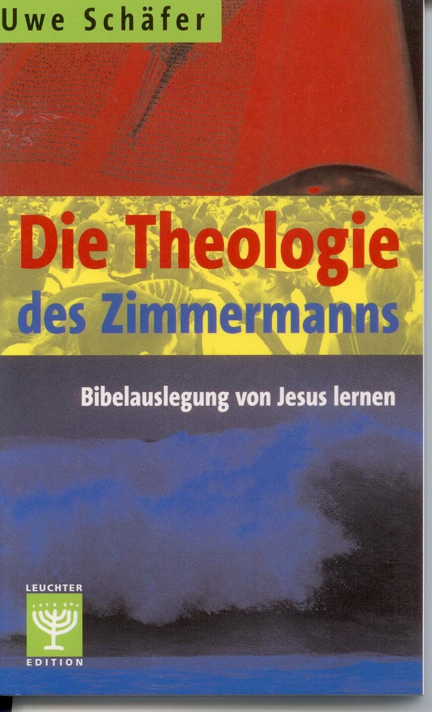 Die Theologie des Zimmermanns: Bibelauslegung von Jesus lernen Religion & Esotericism