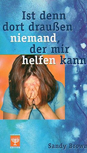 Ist denn dort draussen niemand, der mir helfen kann Memories