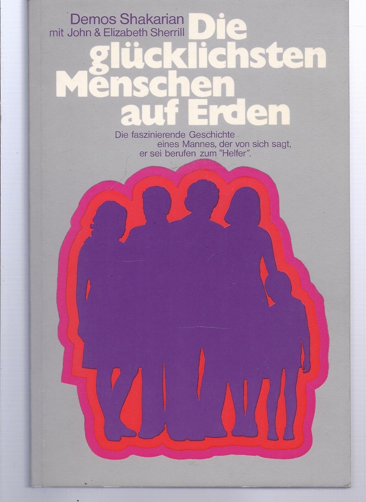 Die glücklichsten Menschen auf Erden by unbekannt book