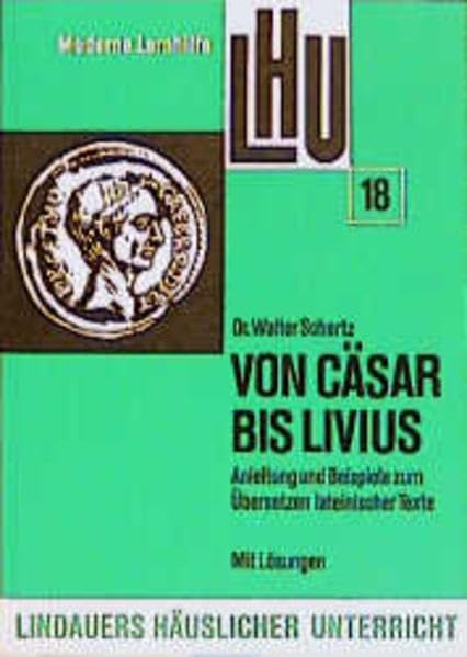 Lindauers häuslicher Unterricht, Bd.18, Von Caesar bis Livius Foreign Languages ​​& Dictionaries