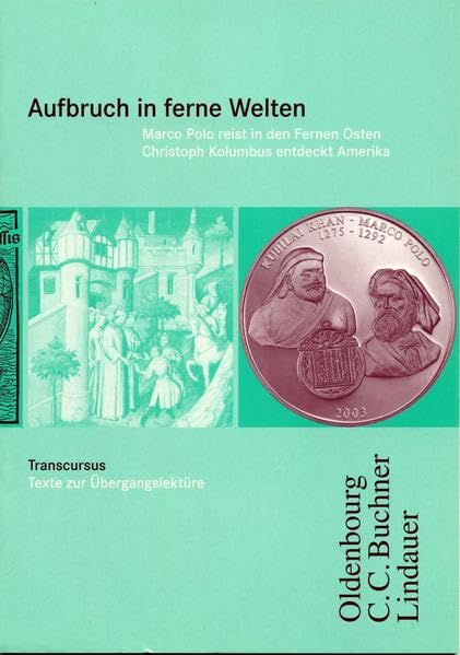 Transcursus - Texte zur Übergangslektüre: Aufbruch in ferne Welten : Marco Polo reist in den Fernen Osten / Christoph Kolumbus entdeckt Amerika Memories