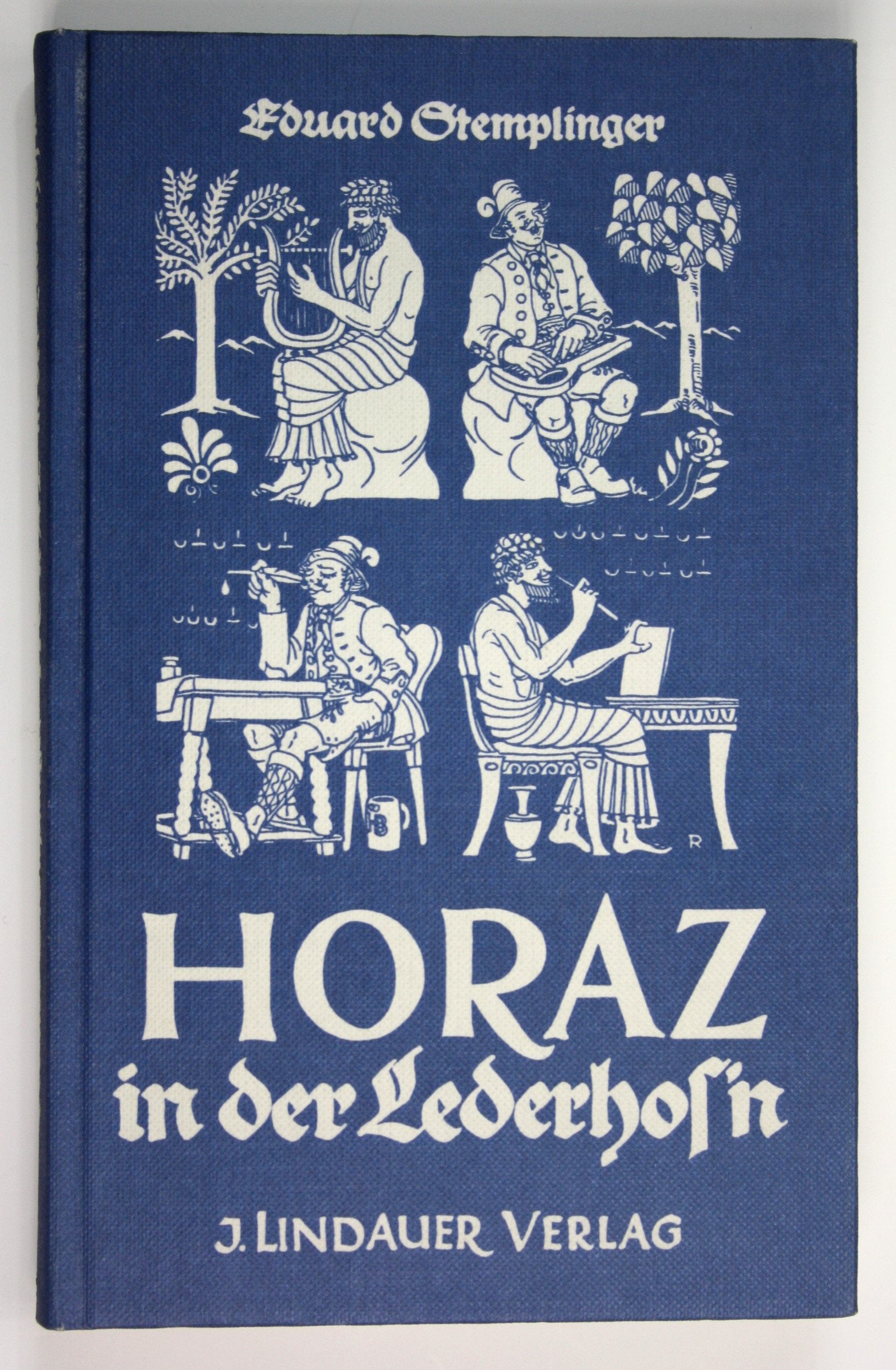 Horaz in der Lederhos'n: Das antike Rom und das bayerische Oberland gegeübergestellt Contemporary literature