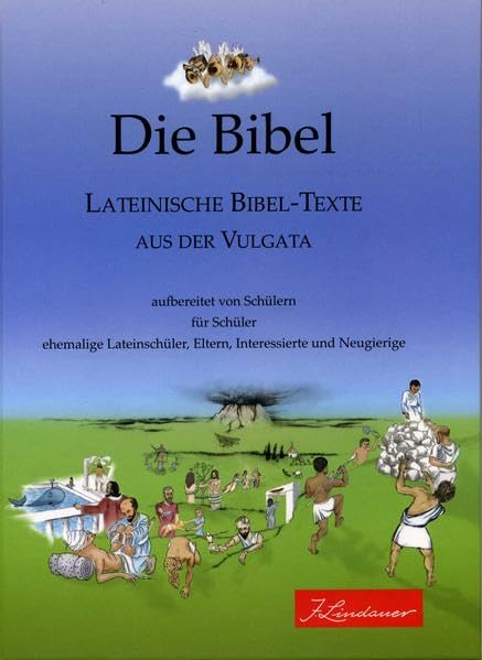 Die Bibel - Lateinische Bibel-Texte aus der Vulgata: Ein Projekt des Leistungskurs Latein 2006/2008 am Albrecht-Ernst-Gymnasium Oettingen Study Guides