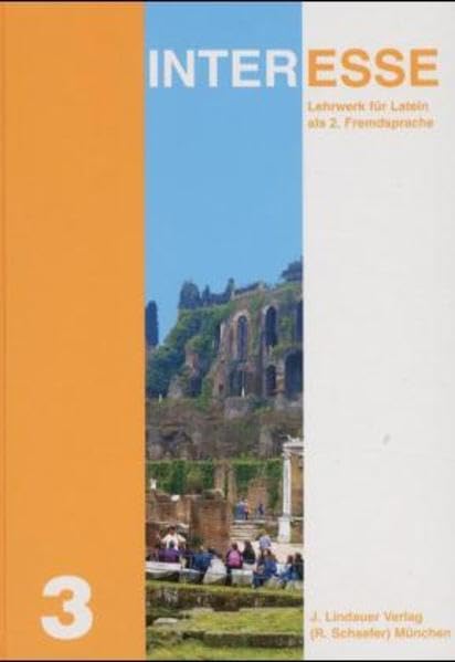 Interesse, Ausgabe Bayern, Bd.3, Lektionen 41-50: Lehrwerk für Latein als 2. Fremdsprache Foreign Languages ​​& Dictionaries