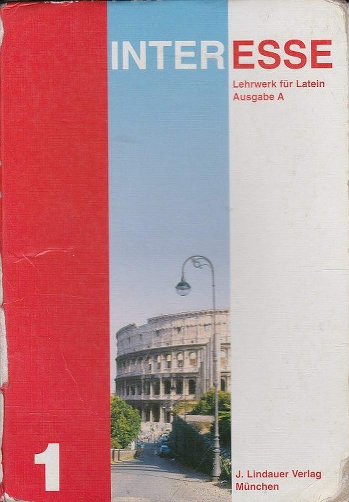 Interesse, Ausgabe A, Bd.1 : Lektionen 1-25: Lehrwerk für Latein. Foreign Languages ​​& Dictionaries