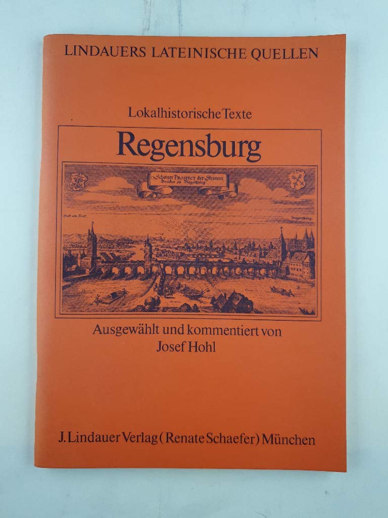 Regensburg: Lokalhistorische Texte (Lindauers Lateinische Quellen) Study Guides