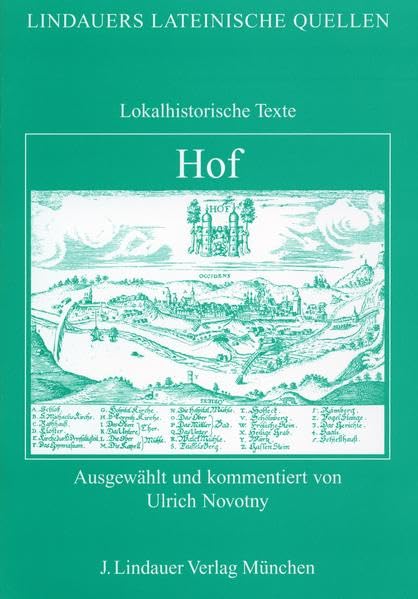 Hof: Lokalhistorische Texte (Lindauers Lateinische Quellen) Study Guides
