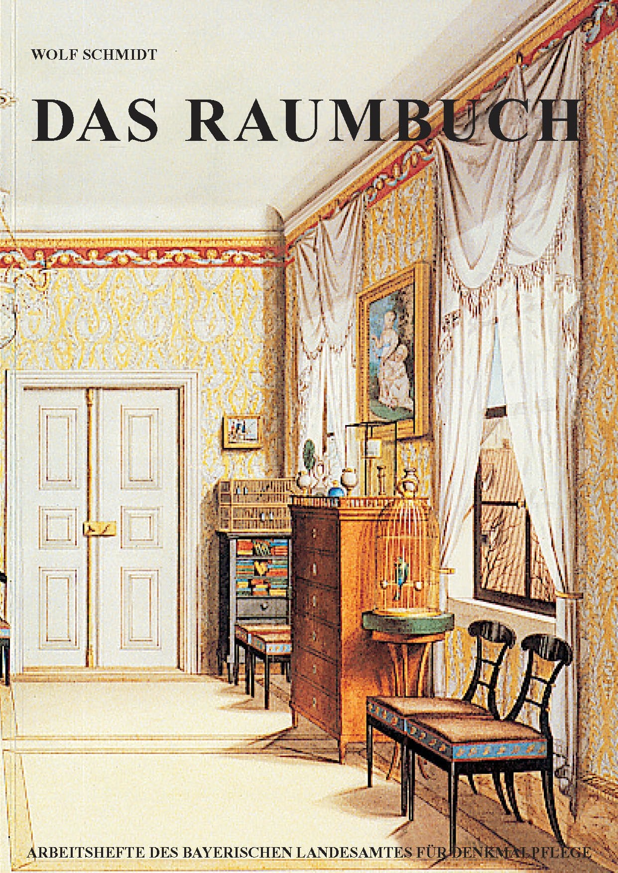 AH 44 - Das Raumbuch (Arbeitshefte des Bayerischen Landesamtes für Denkmalpflege) Architecture