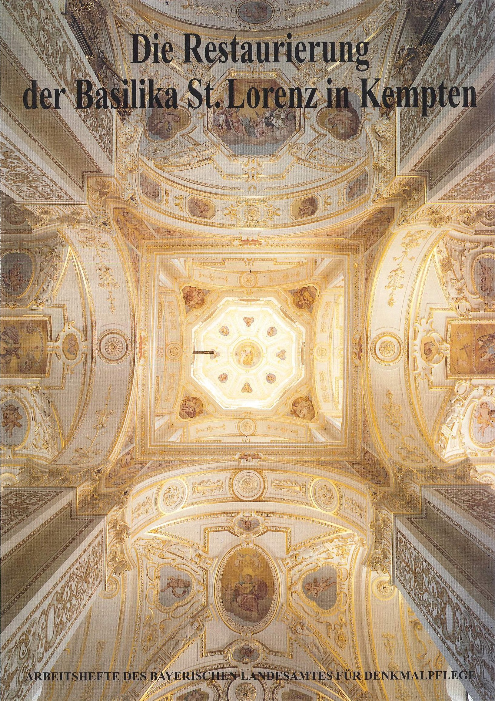 AH 72 - Die Restaurierung der Basilika St. Lorenz in Kempten (Arbeitshefte des Bayerischen Landesamtes für Denkmalpflege) Business & Technology Books