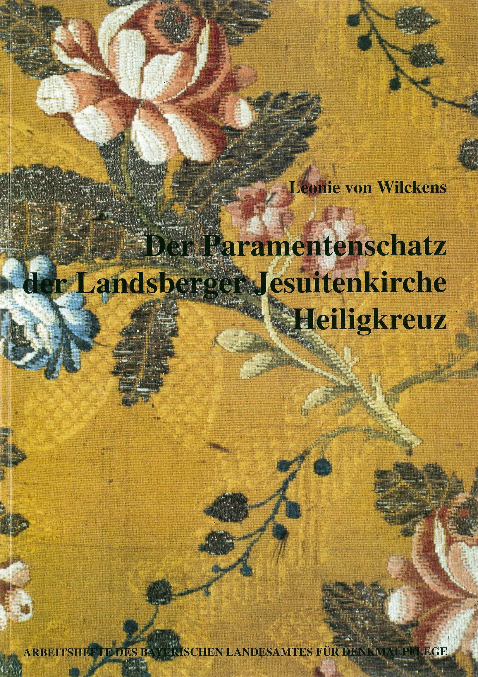 AH 64 - Der Paramentenschatz der Landsberger Jesuitenkirche Heiligkreuz (Arbeitshefte des Bayerischen Landesamtes für Denkmalpflege) Architecture Books