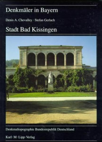 Denkmäler in Bayern, Bd.6/75, Stadt Bad Kissingen Architecture