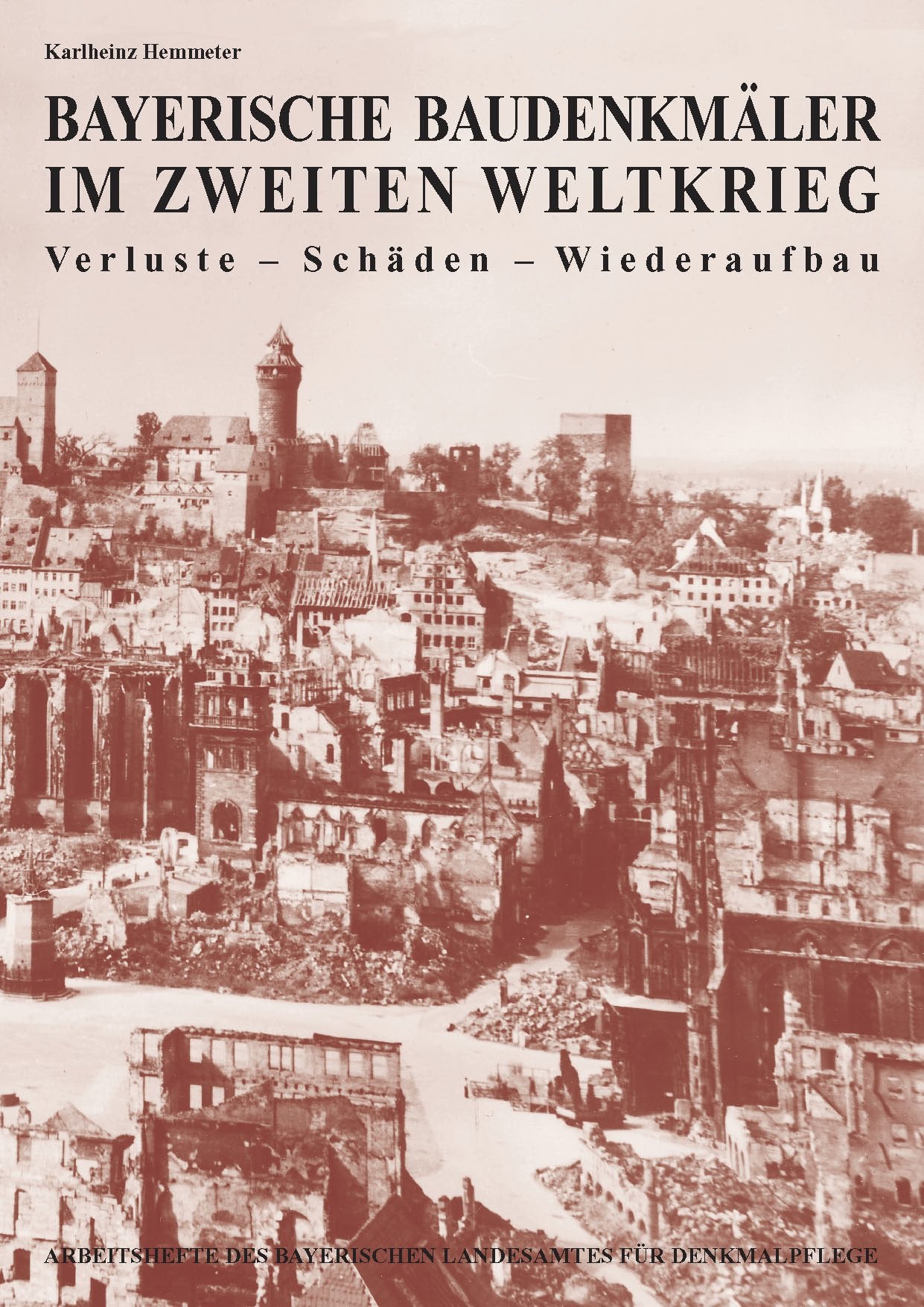 AH 77 - Bayerische Baudenkmäler im zweiten Weltkrieg Verluste, Schäden, Wiederaufbau 2. überarbeitete und erweiterte Auflage book
