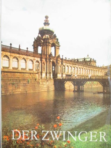 Der Zwinger - Ein Rundgang durch den Zwinger: The Zwinger - a tour /Visite du Zwinger / Una visita attraverso lo Zwinger Books