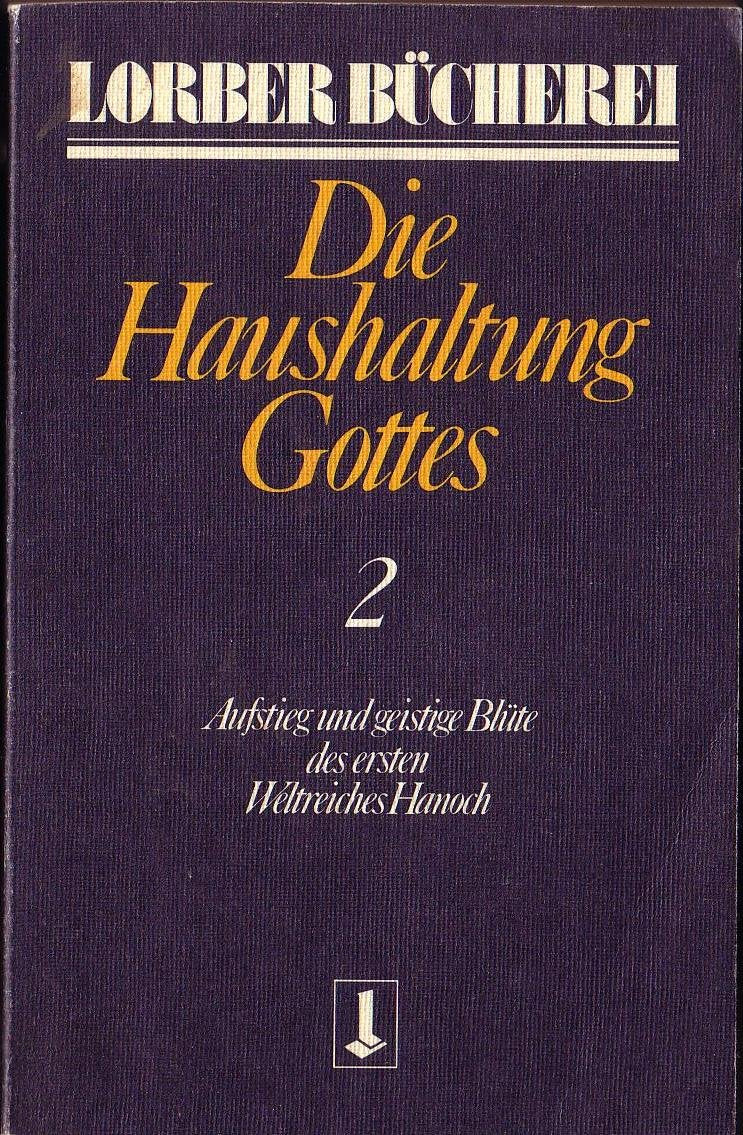 Die Haushaltung Gottes: Aufstieg und geistige Blüte des ersten Weltreiches Hanoch Religion & Esotericism