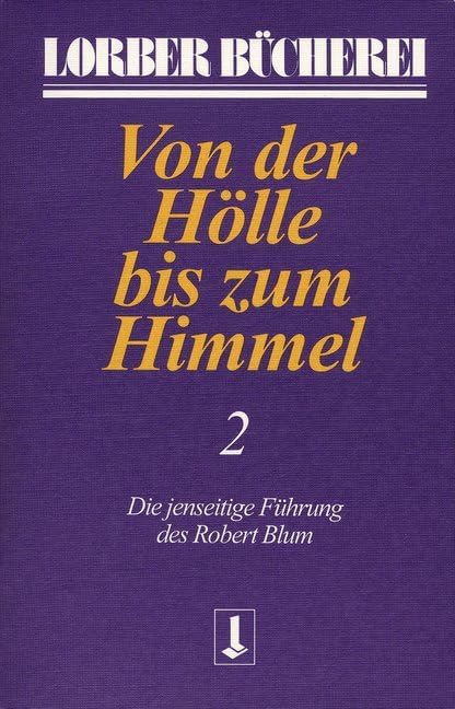 Von der Hölle bis zum Himmel. Die jenseitige Führung des Robert Blum Art & Literature