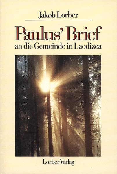 Der Paulusbrief an die Gemeinde in Laodizea - Lorber, Jakob cd