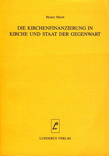 Die Kirchenfinanzierung in Kirche und Staat der Gegenwart Books