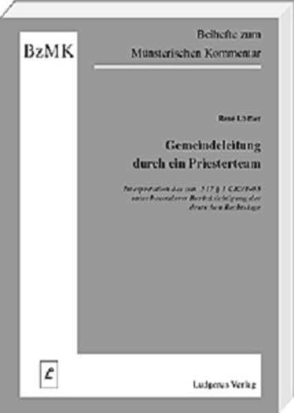 Gemeindeleitung durch ein Priesterteam (Beihefte zum Münsterischen Kommentar zum Codex Juris Canonici) Law