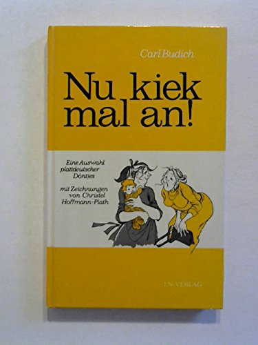 Nu kiek mal an. Eine Auswahl plattdeutscher Döntjes Books